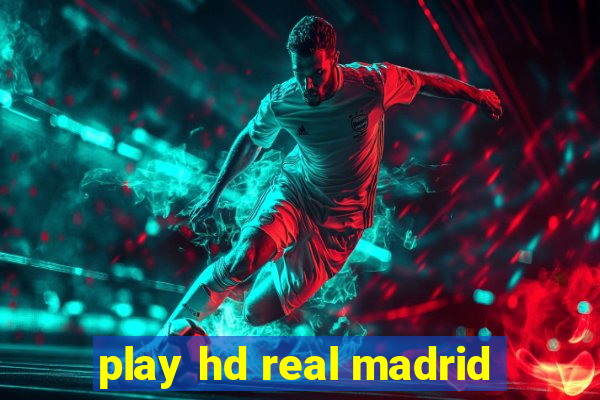 play hd real madrid